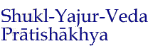 Shukla-Yajur-Veda Pratishakhya